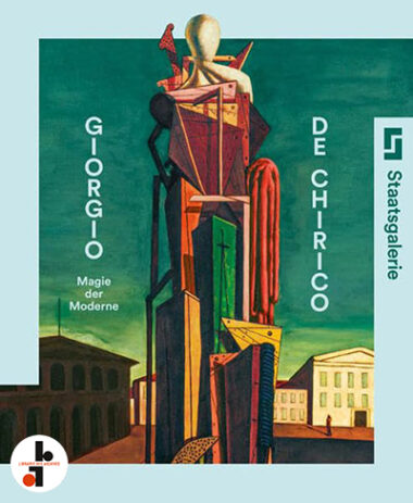 Giorgio de Chirico : Magie der Moderne