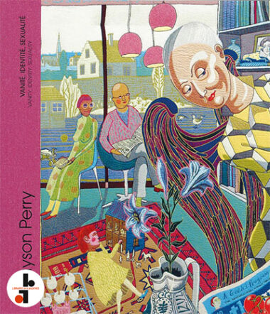 Grayson Perry : Vanité, identité, sexualité