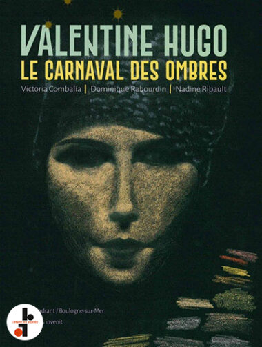 Valentine Hugo : Le carnaval des ombres