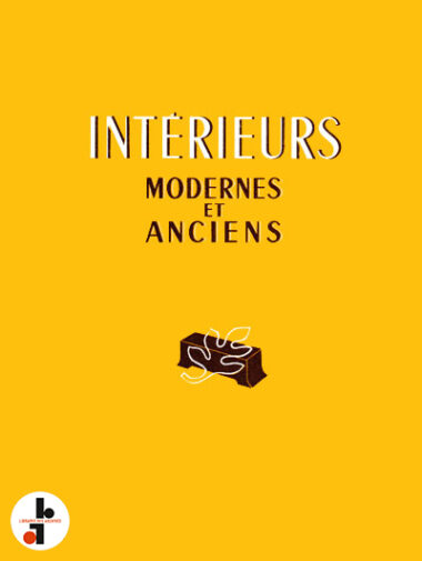 Intérieurs modernes et anciens