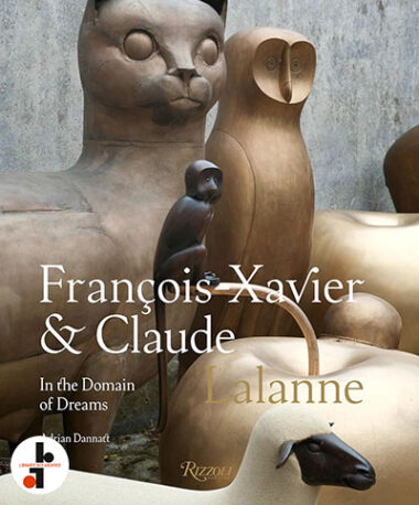 François-Xavier & Claude Lalanne : In the Domain of Dreams