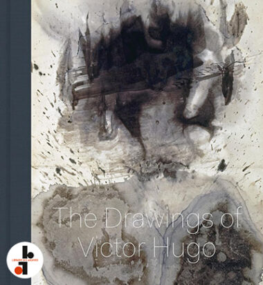 The Drawings of Victor Hugo : Stones to Stains