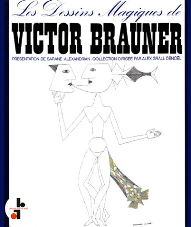Les Dessins Magiques de Victor Brauner