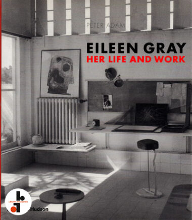 Eileen Gray : Her Life and Work