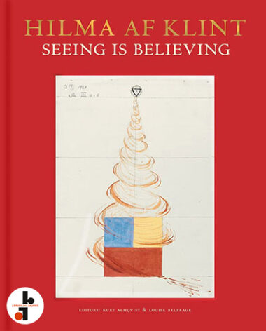 Hilma af Klint : Seeing is Believing