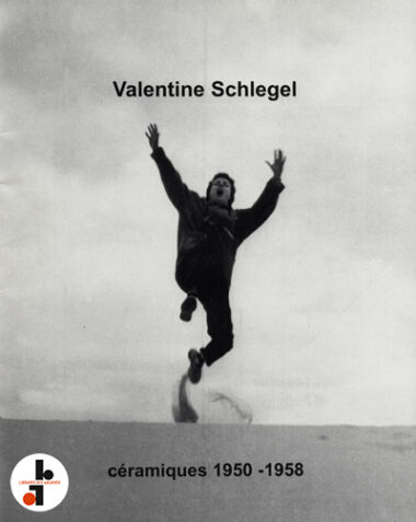 Valentine Schlegel : Céramiques 1950-1958
