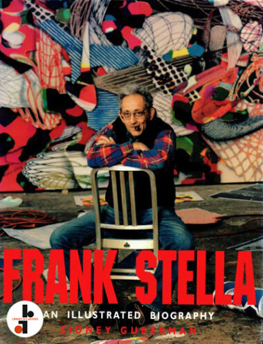 Frank Stella : An Illustrated Biography