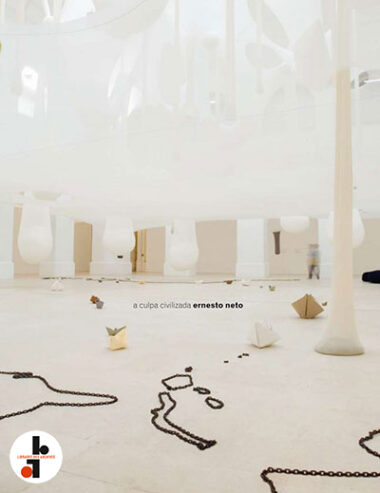 Ernesto Neto : A culpa civilizada