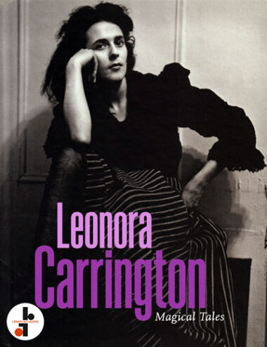 Leonora Carrington : Magical Tales