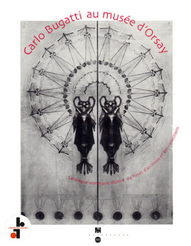 Carlo Bugatti au musée d'Orsay : Catalogue sommaire illustré du fonds d'archives et des collections