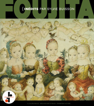 Léonard Foujita : Inédits (Catalogue raisonné vol. 3)