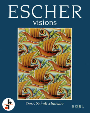 MC Escher : Visions de la symétrie. Les cahiers, les dessins périodiques et les oeuvres corrélatives