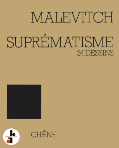 Malevitch : Suprématisme, 34 dessins