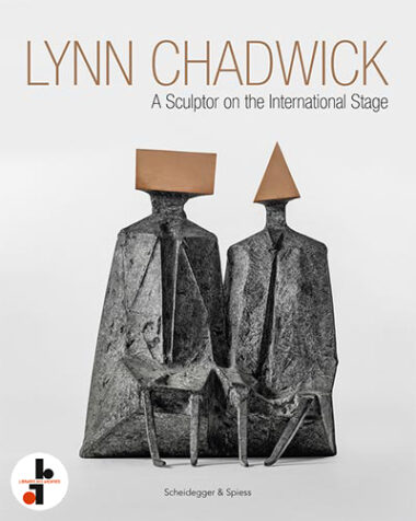 Lynn Chadwick : A Sculptor on the International Stage