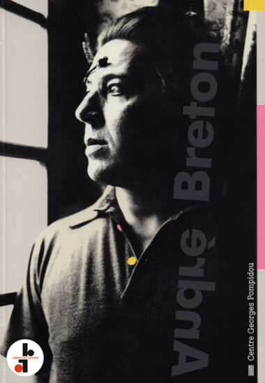 André Breton 1896-1996 : La beauté convulsive.
