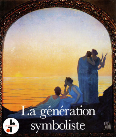 La génération symboliste 1870-1910