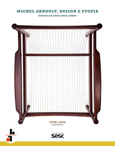 Michel Arnoult : Design and Utopia. Serial Furniture for All