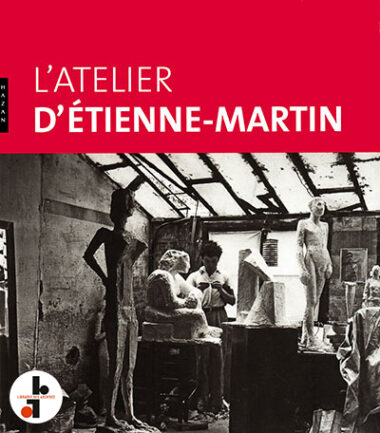 L'atelier d'Étienne-Martin