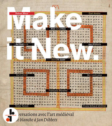 Make it New : Conversations avec l'art médiéval. Carte blanche à Jan Dibbets