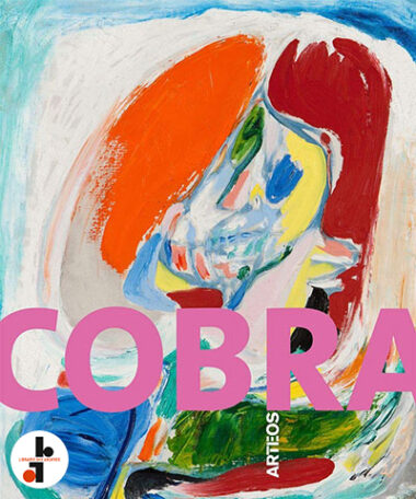 CoBrA : Une explosion artistique et poétique au coeur du XXème siècle