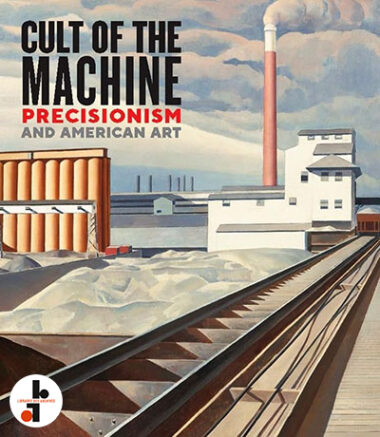 Cult of the Machine : Precisionism and American Art