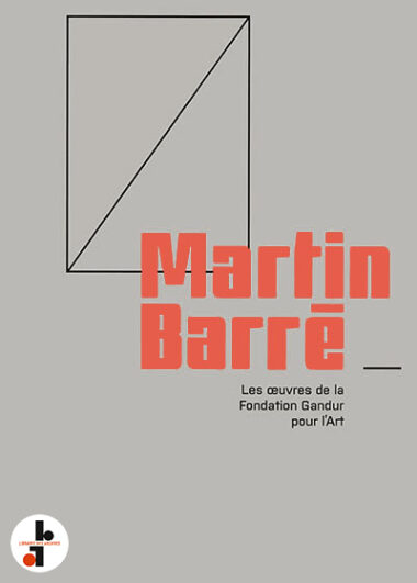 Martin Barré : Les oeuvres de la Fondation Gandur pour l'Art