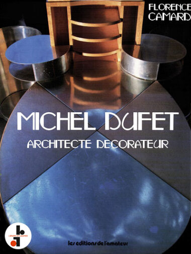 Michel Dufet / Architecte-décorateur