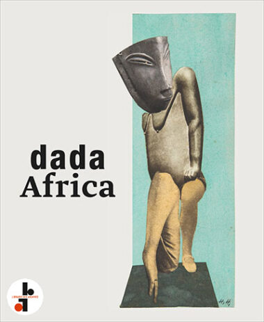 Dada Africa : Dialogue with the Other