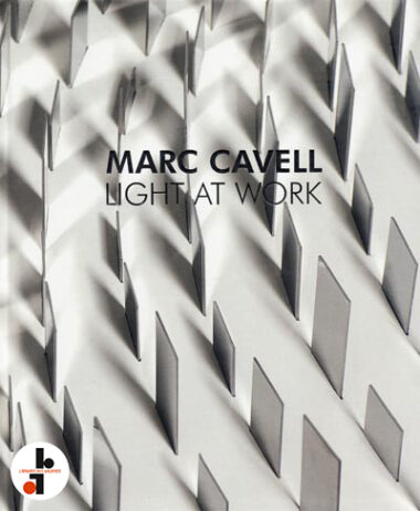 Marc Cavell : Light at Work