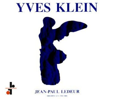 Yves Klein : Catalogue raisonné des éditions et des sculptures éditées