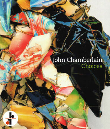 John Chamberlain : Choices