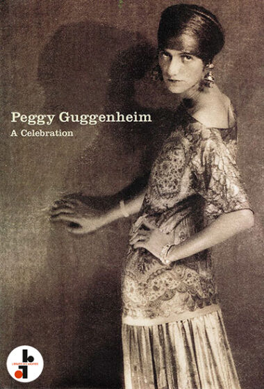 Peggy Guggenheim : A Celebration