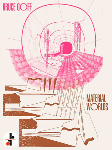 Bruce Goff : Material Worlds