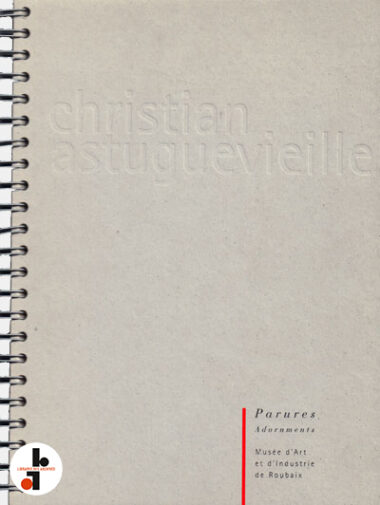 Christian Astuguevieille : Parures / Adornments