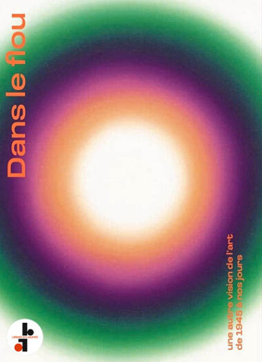 Dans le flou : Une autre vision de l'art de 1945 à nos jours