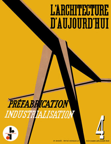 L'Architecture d'Aujourd'hui 4 : Préfabrication - Industrialisation (du bâtiment)