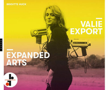Valie Export : Expanded Arts