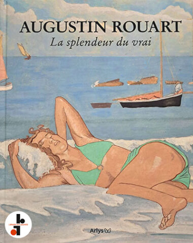 Augustin Rouart : La splendeur du vrai
