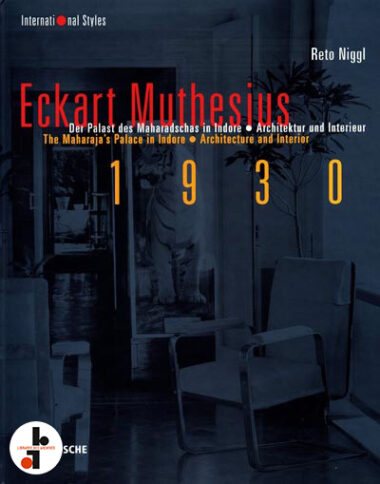 Eckart Muthesius 1930 : The Maharaja's Palace in Indore, Architecure and Interior