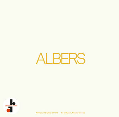 Josef Albers : Paintings and Graphics : 1917-1970