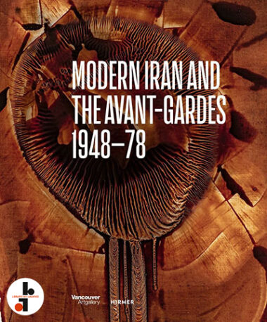 Modern Iran and the Avant-Gardes (1948-1978)
