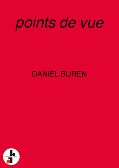 Daniel Buren : Points de vue