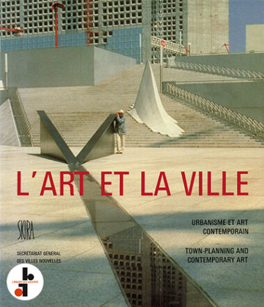 L'art et la ville : Urbanisme et art contemporain