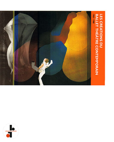 Les créations du ballet théatre contemporain (1968-1988)