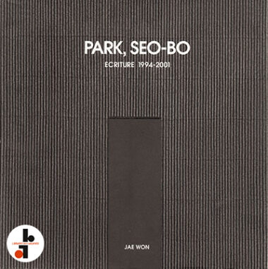 Park Seo-Bo : Ecriture 1994-2001