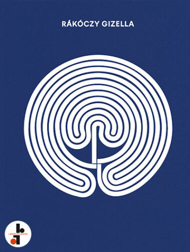 Gizella Rákóczy : Transparent Labyrinth