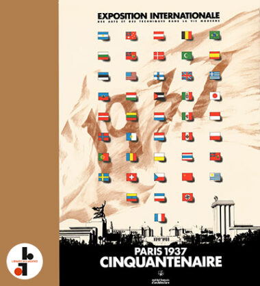 Paris 1937 : Cinquantenaire de l'Exposition internationale des arts et techniques dans la vie moderne