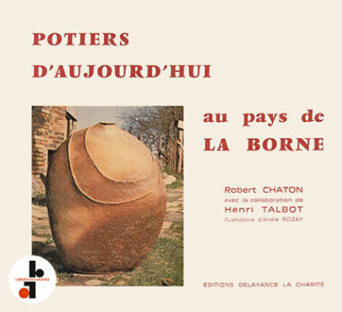 Potiers d'aujourd'hui au pays de La Borne