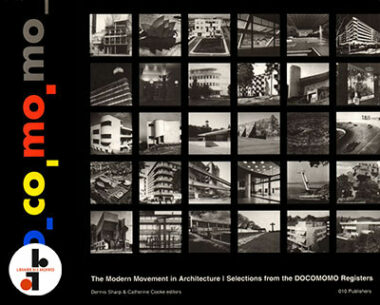 The Modern Movement in Architecture. Selections from the DOCOMOMO Registers