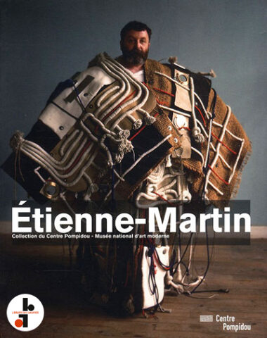 Étienne-Martin : Collection du Centre Pompidou - Musée national d'art moderne